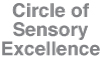 Circle of sensory excellence